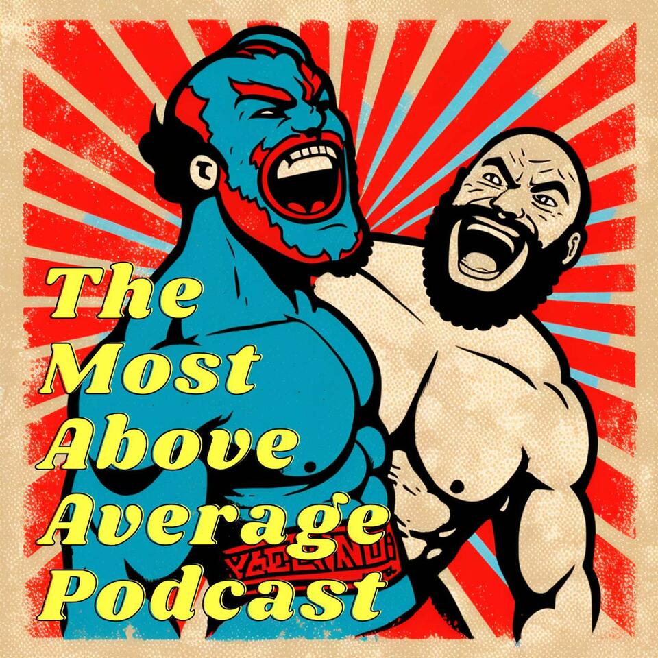 The Most Above Average Podcast