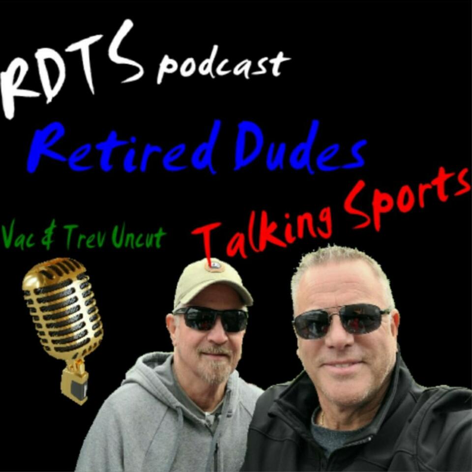 Retired Dudes Talking Sports