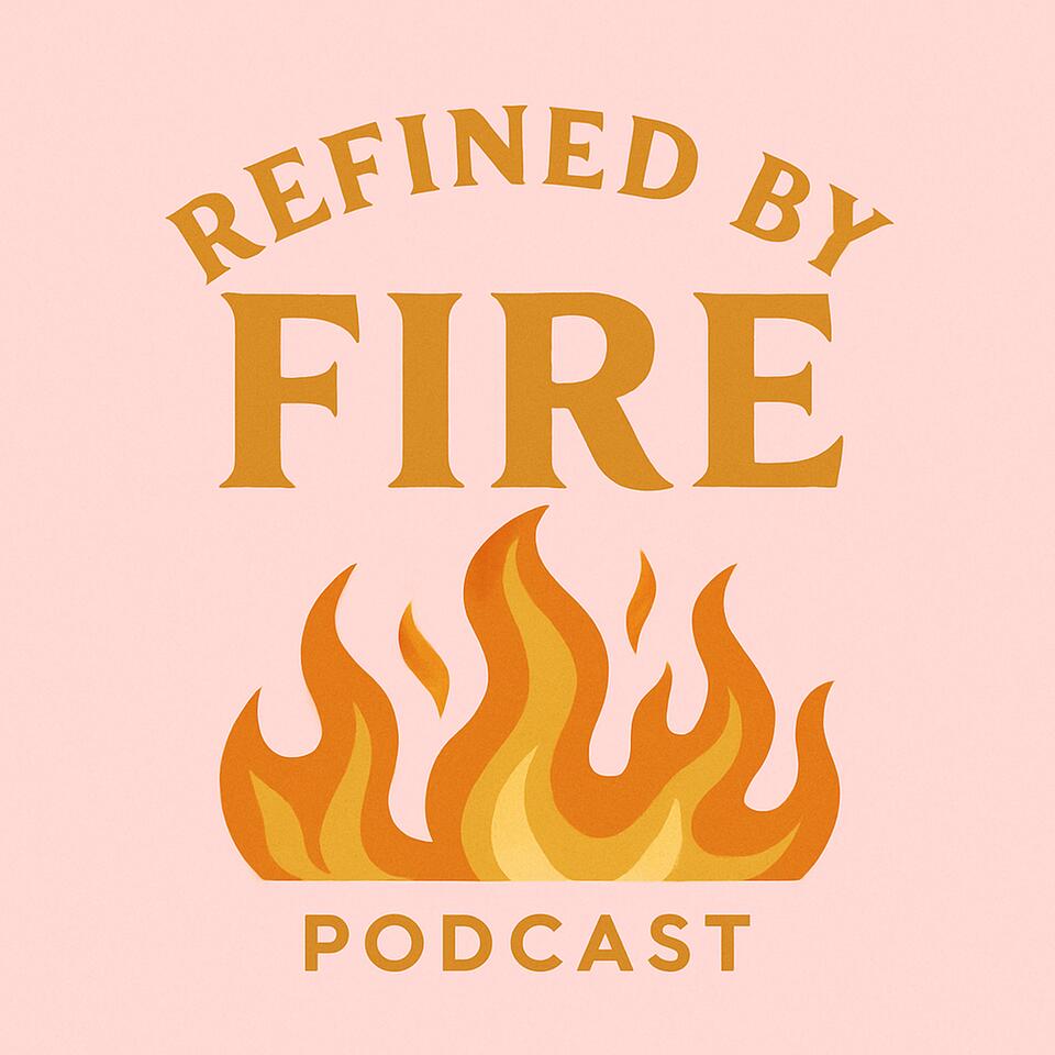 Refined By Fire