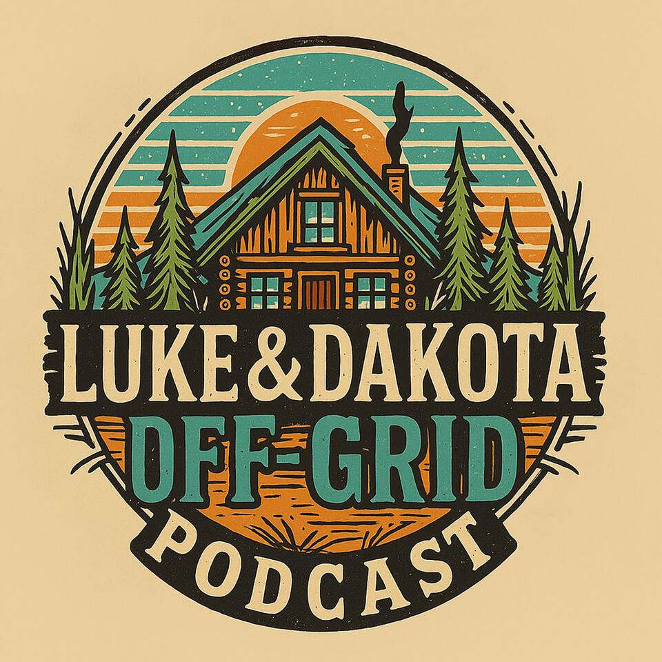 Luke & Dakota Off-Grid