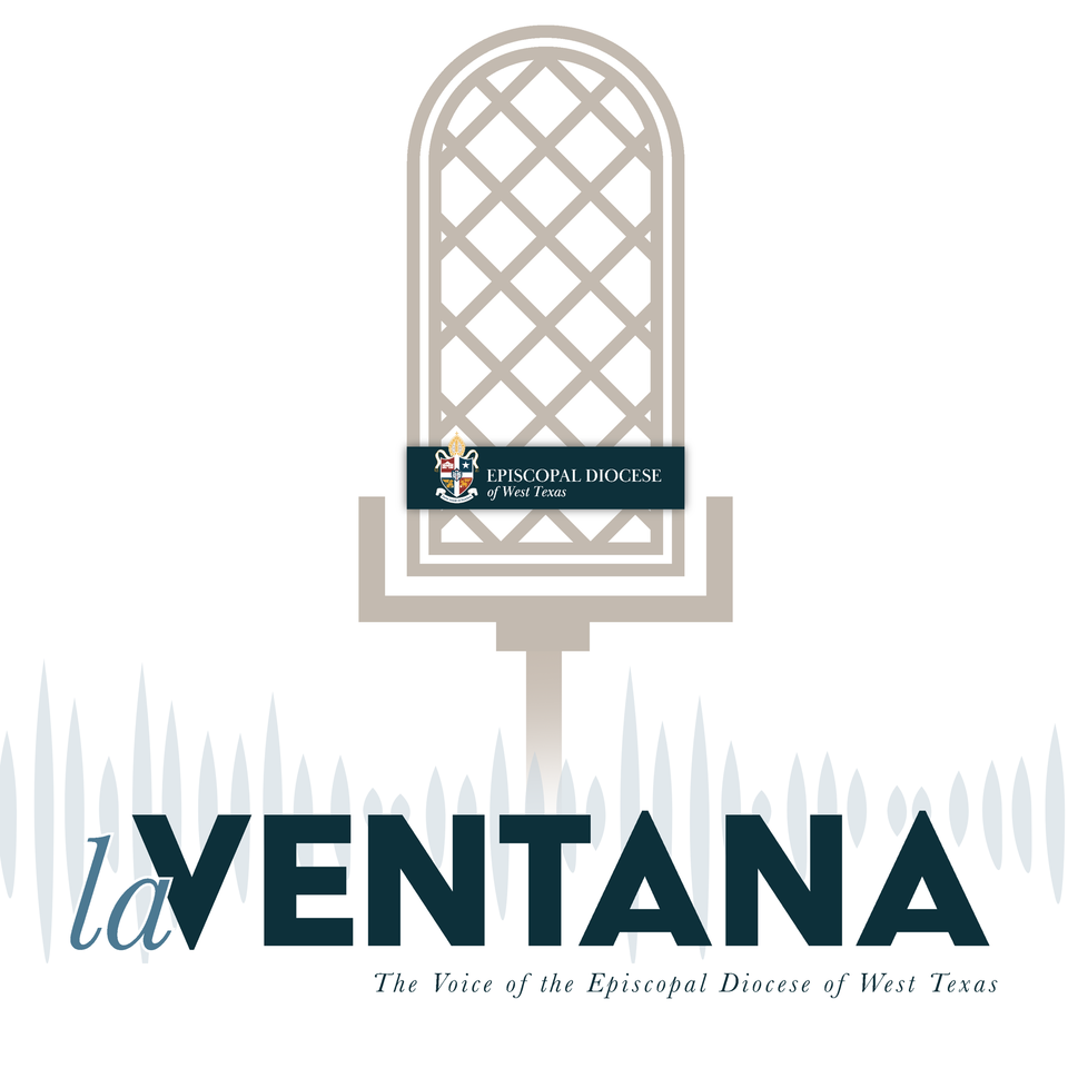 laVentana: The Voice of the Episcopal Diocese of West Texas