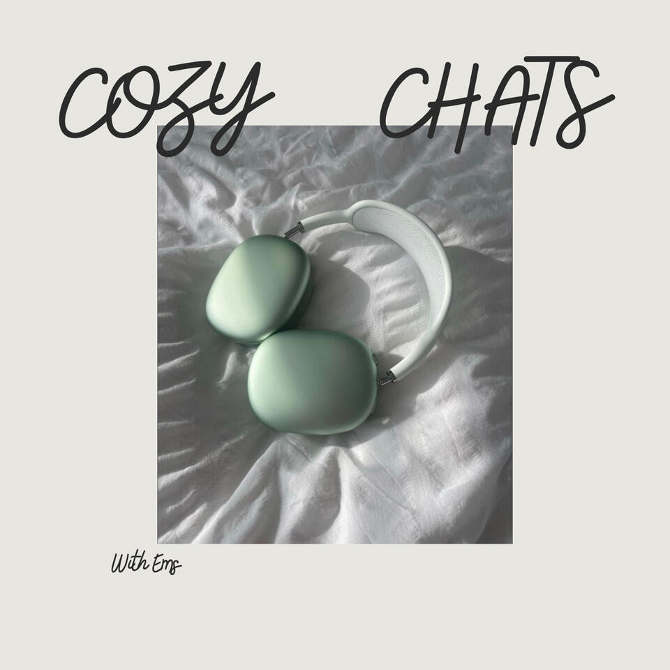 Cozy Chats with Ems
