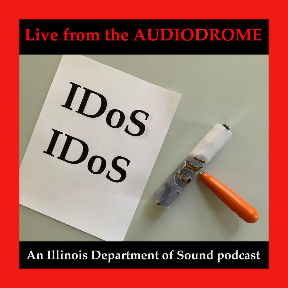 Live from the Audiodrome, a Podcast by Illinois Department of Sound