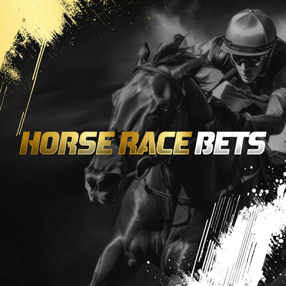 Horse Race Bets | Daily Horse Race Betting Podcast