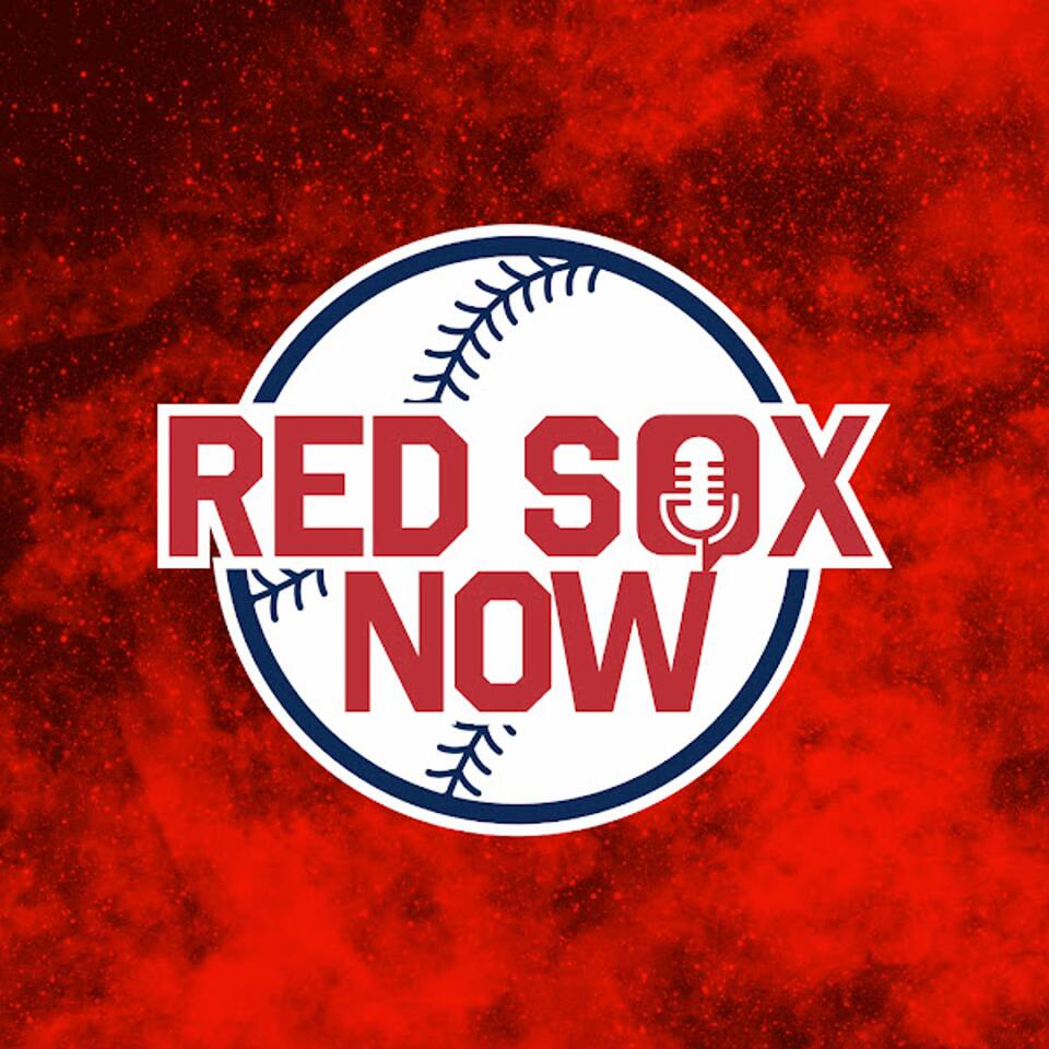 Red Sox Now | Boston Red Sox Daily Podcast