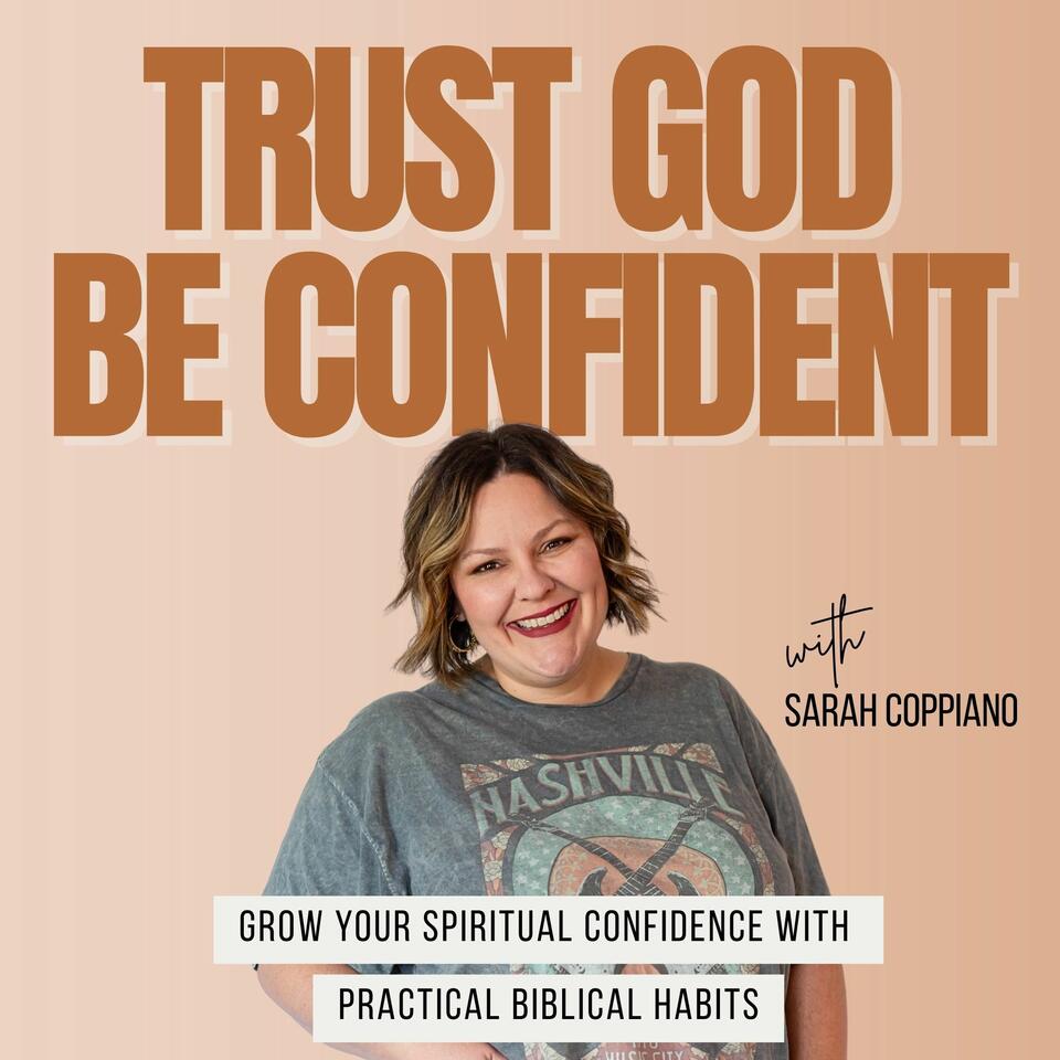 Trust God, Be Confident | Biblical Encouragement, Bible Study, Insecurity, Discipleship, Boundaries