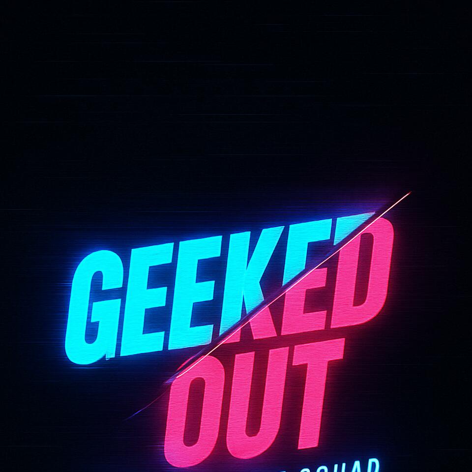 Geekedout Podcast