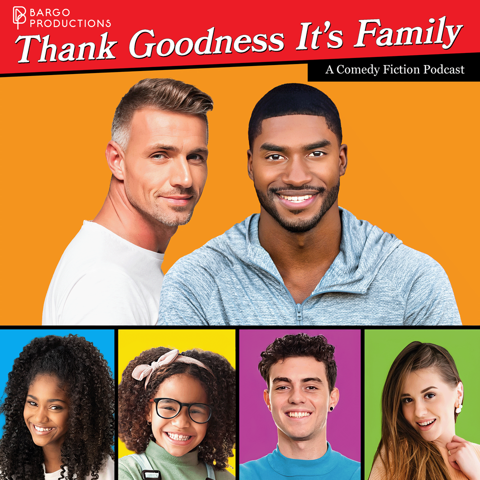 Thank Goodness It’s Family