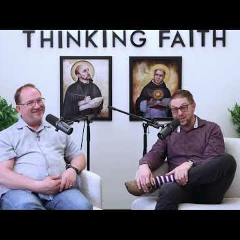Thinking Faith Catholic Podcast