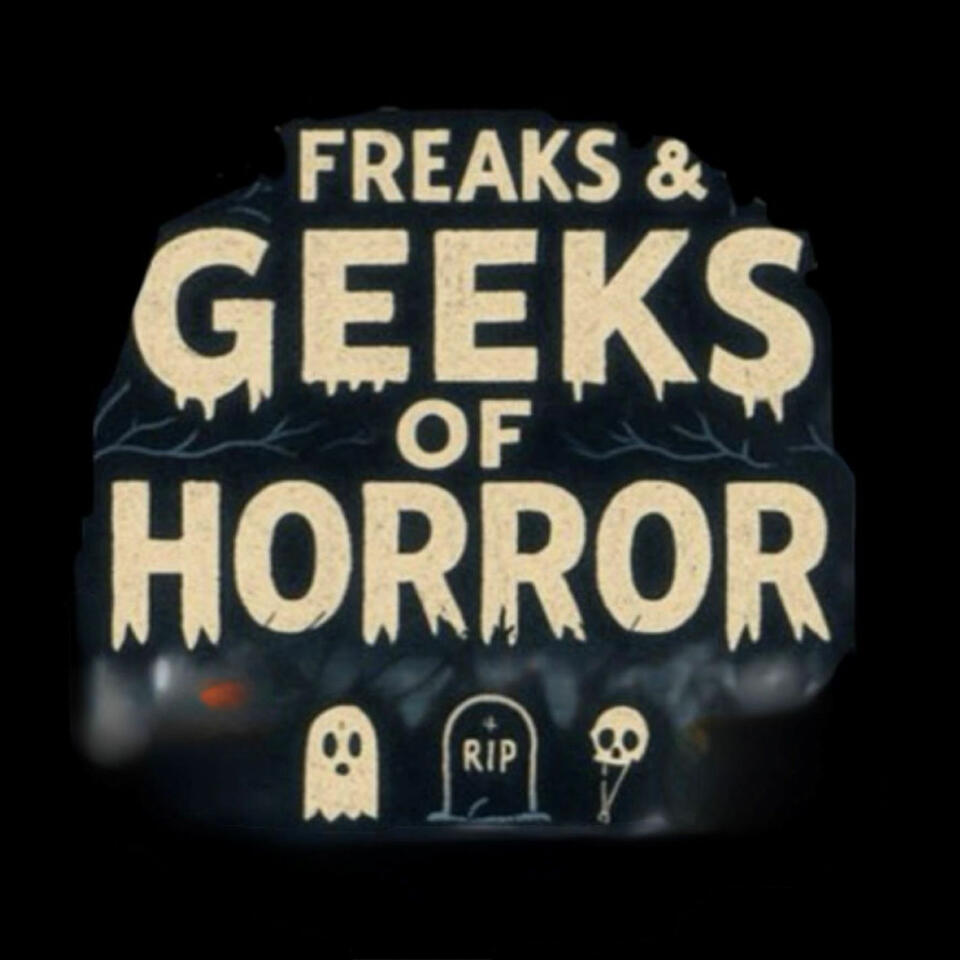 Freaks & Geeks of Horror Podcast