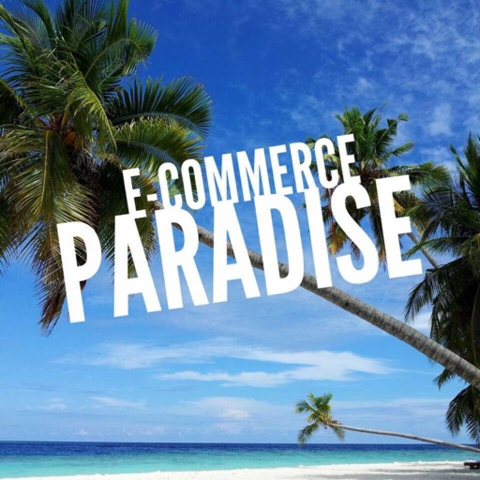 Ecommerce Paradise Podcast