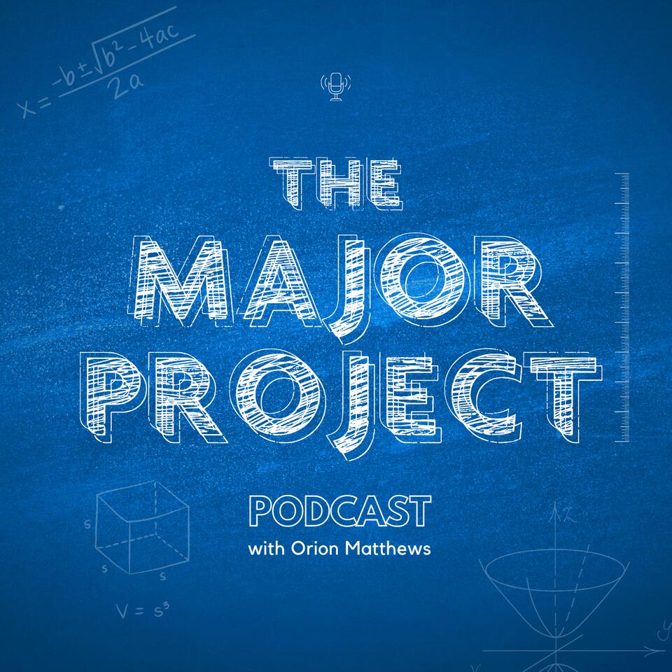 The Major Project Podcast
