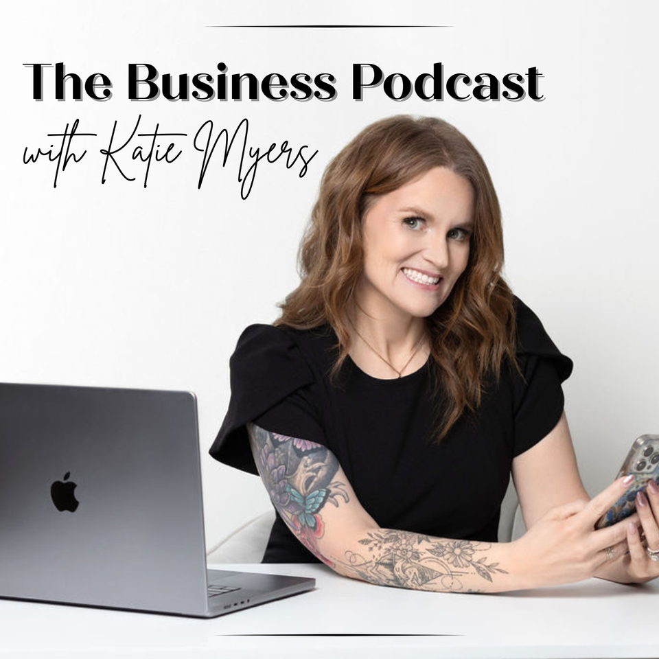 The Business Podcast with Katie Myers