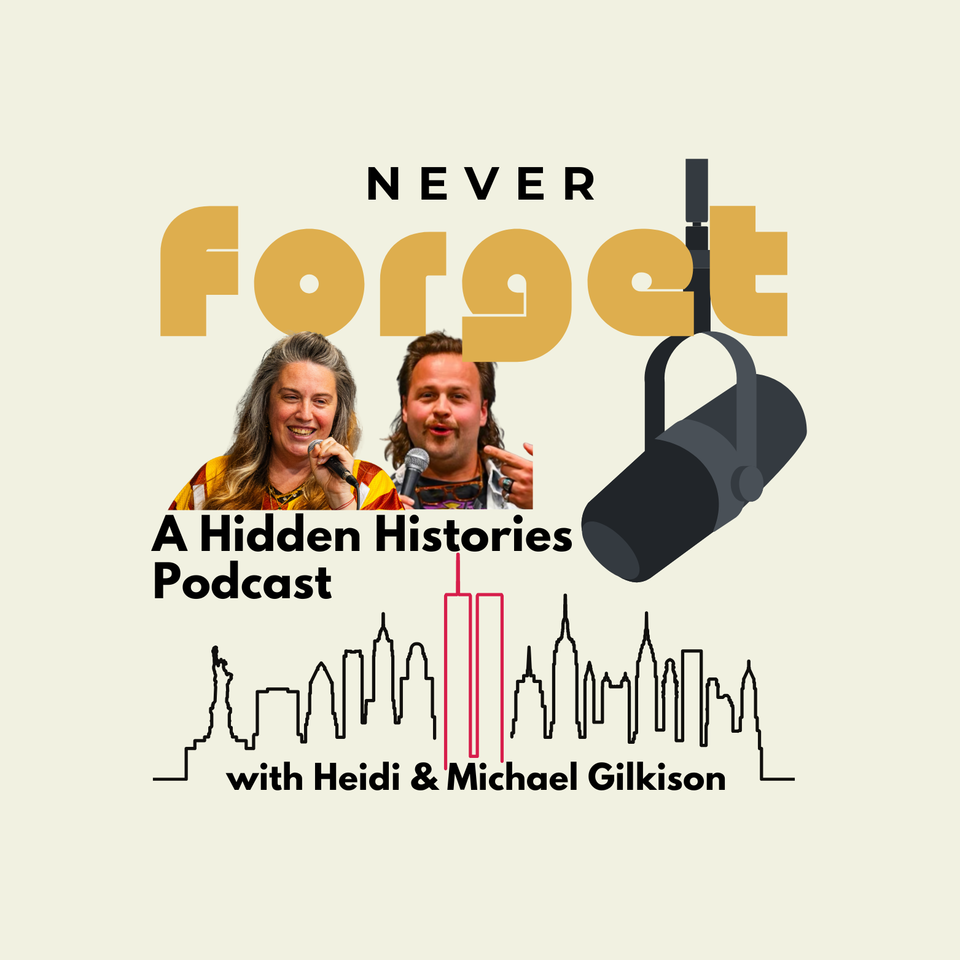 Never Forget: Hidden History Podcast