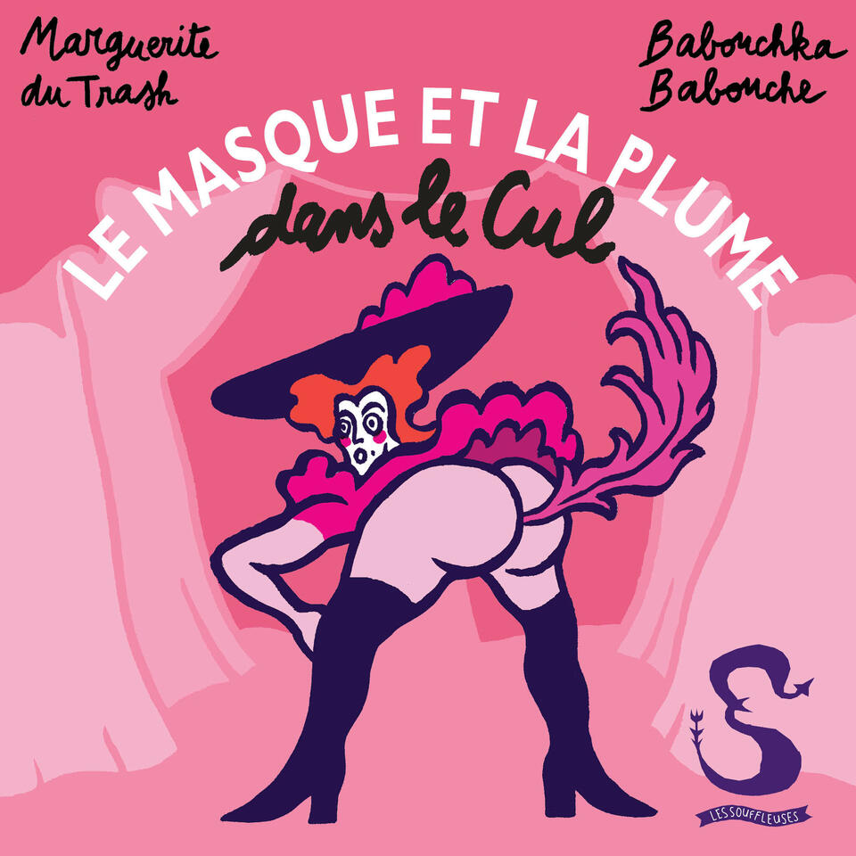 Le masque et la plume dans le cul