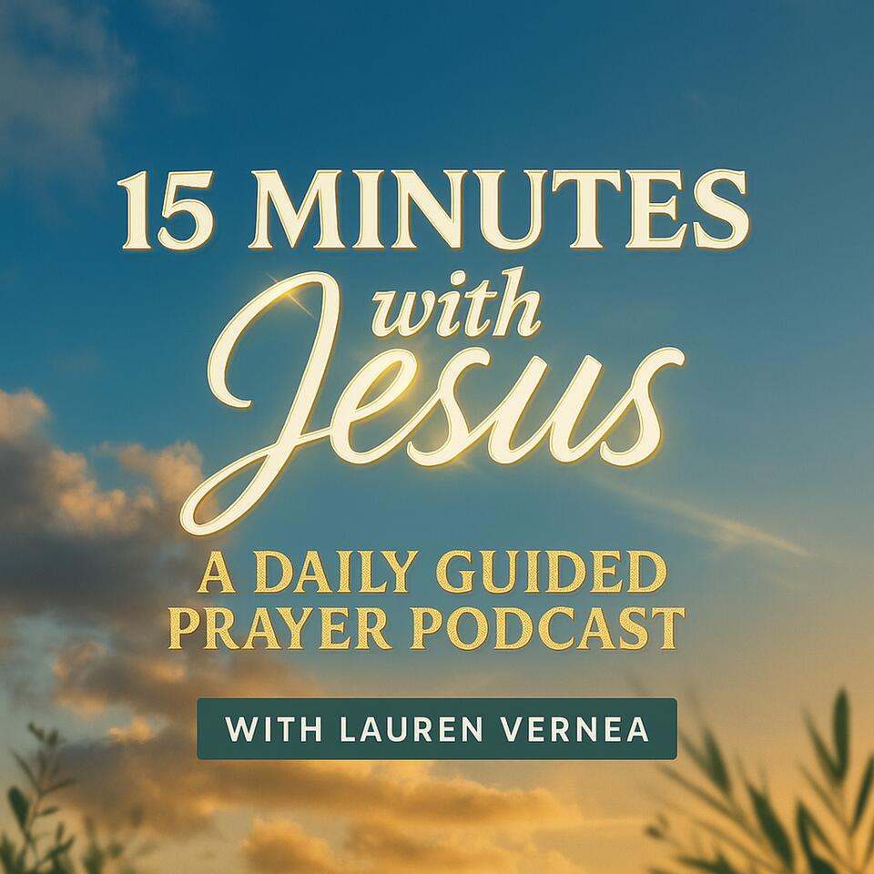 15 Minutes with Jesus: Christian Meditation, Guided Prayer, Bible Study, Mental Health, Daily Devotional, Hear God’s Voice