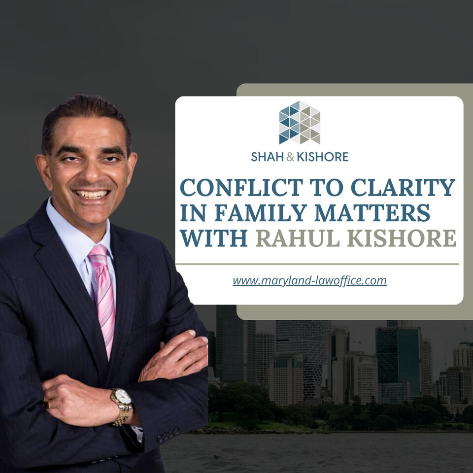 Conflict to Clarity: Family Matters with Rahul Kishore