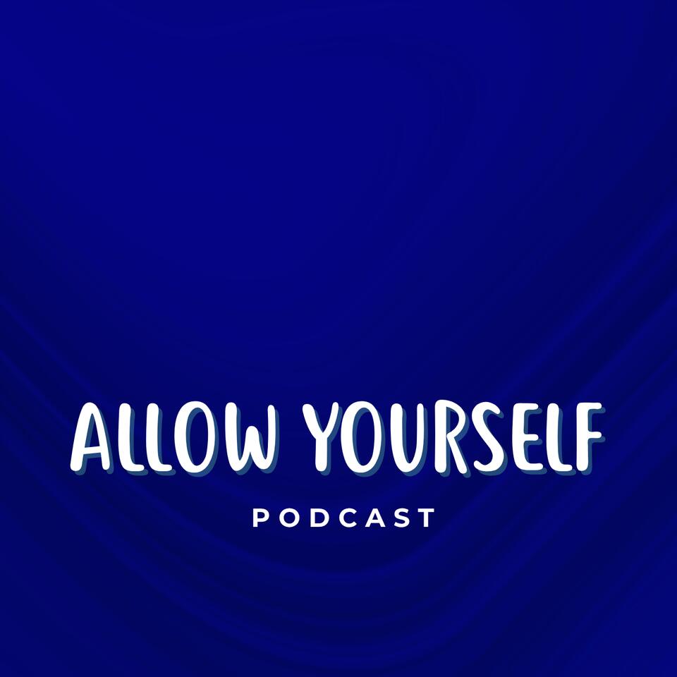 Allow Yourself Podcast