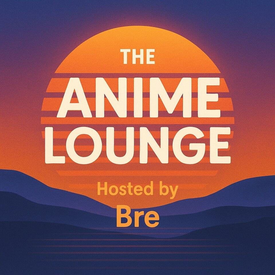 The Anime Lounge Into