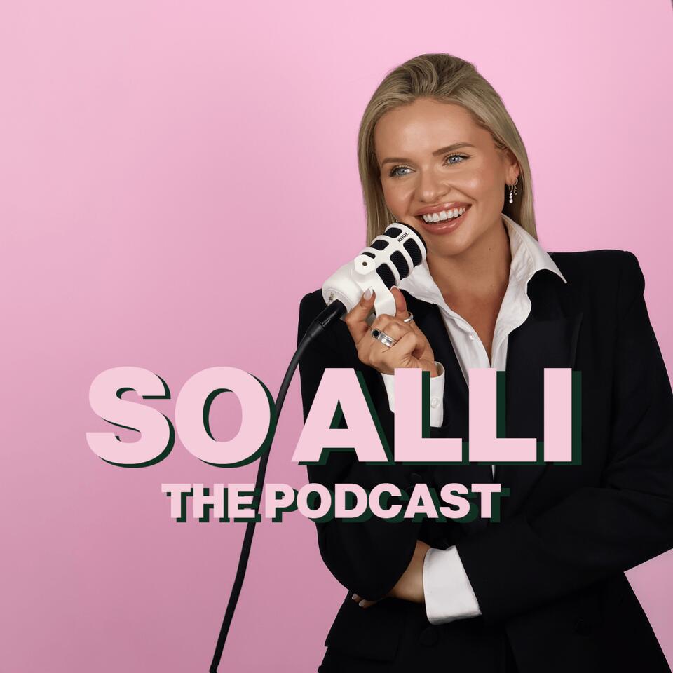 So Alli - The Podcast