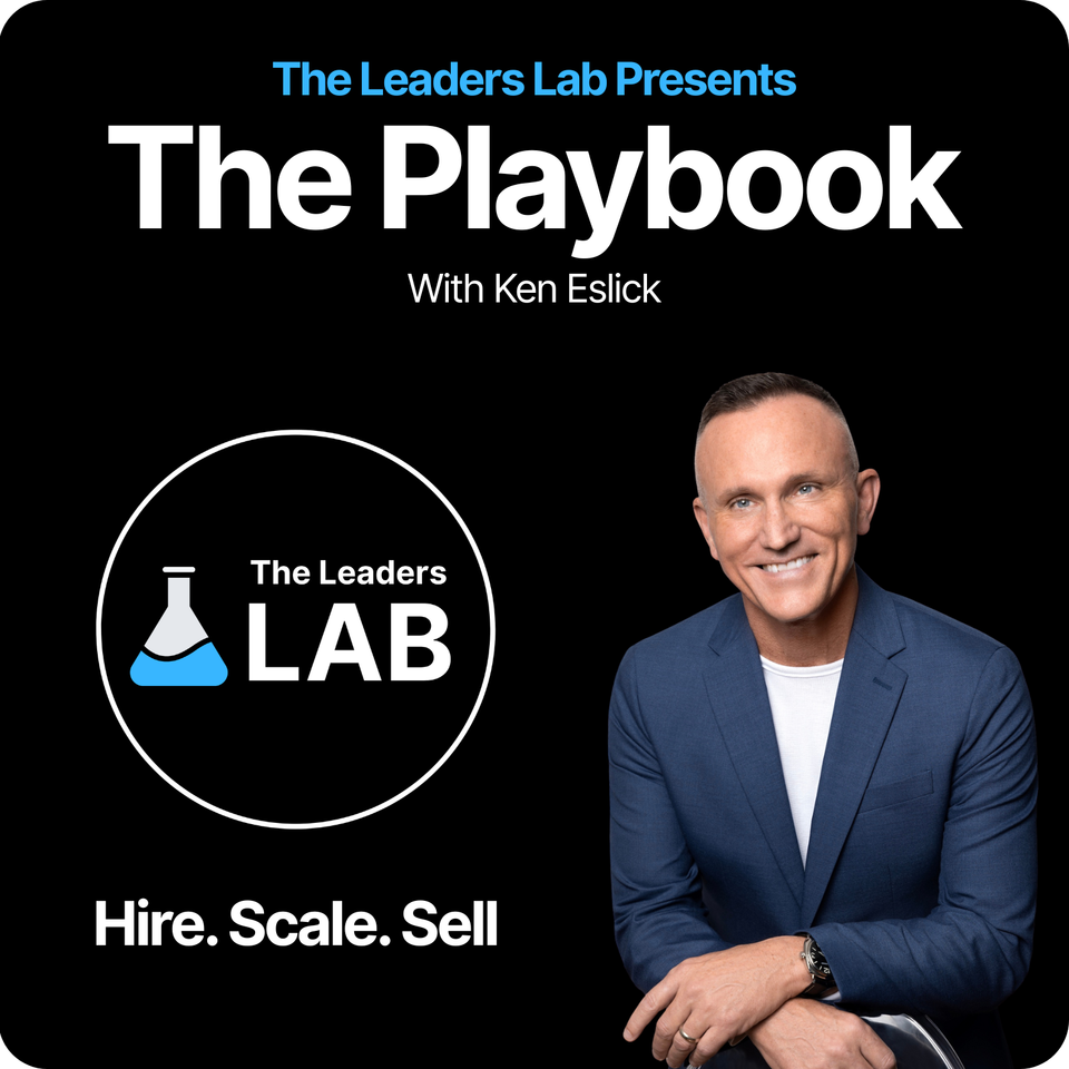 The Leaders Lab presents The Playbook with Ken Eslick