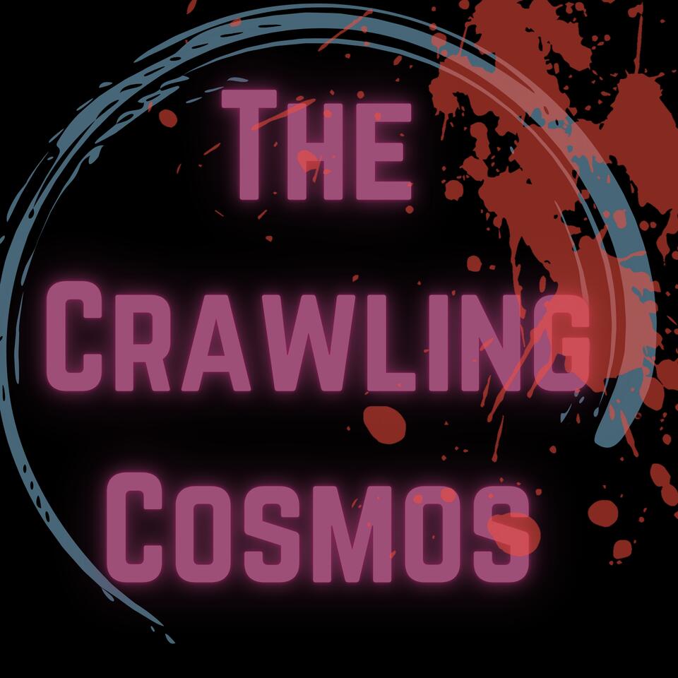 The Crawling Cosmos