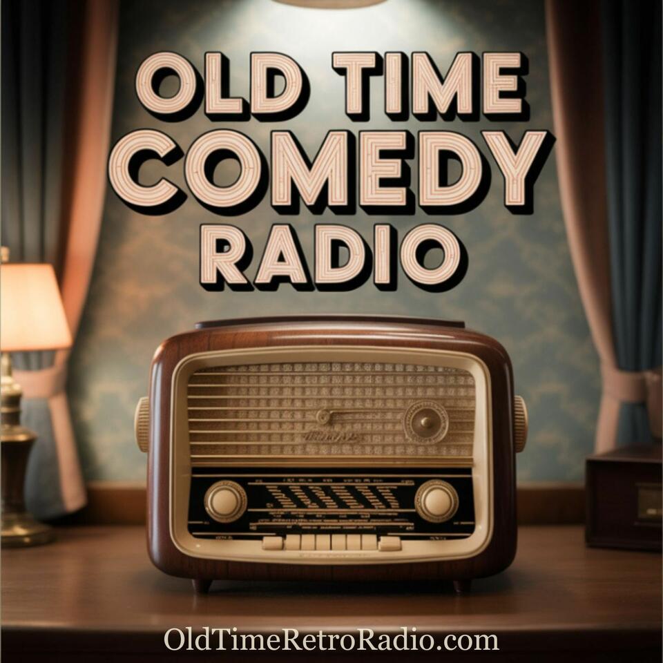 Old Time Comedy Radio