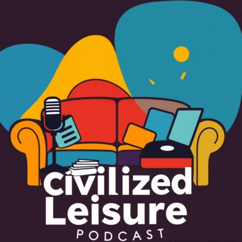 Civilized Leisure Podcast
