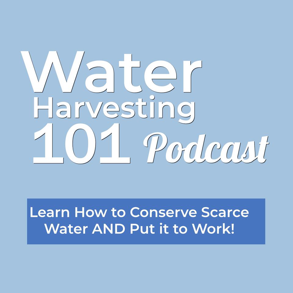 Water Harvesting 101