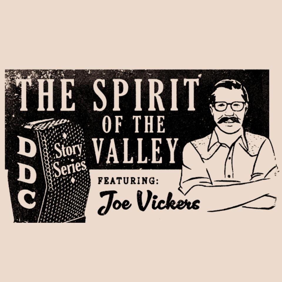 The Spirit of the Valley Featuring Joe Vickers