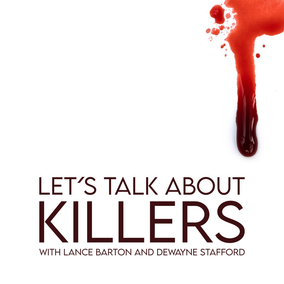 Let’s Talk About Killers