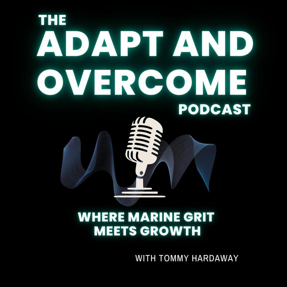 Adapt and Overcome Podcast