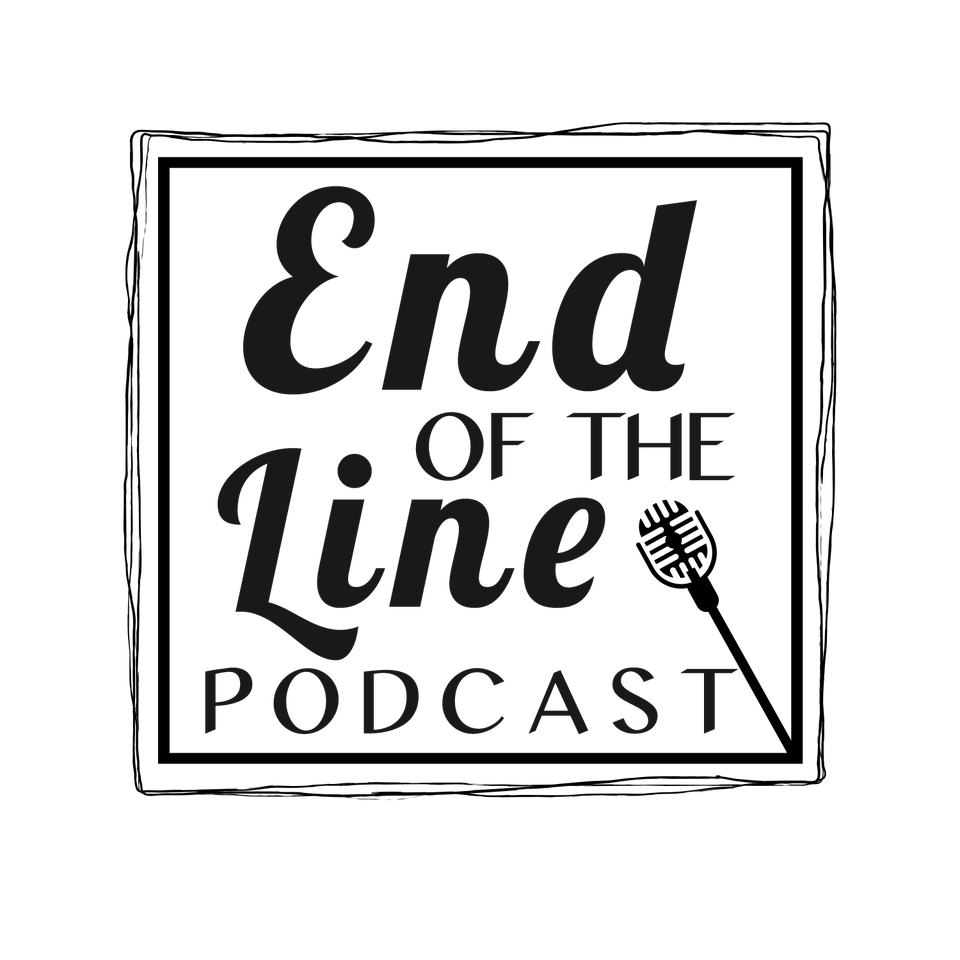The End Of The Line Podcast