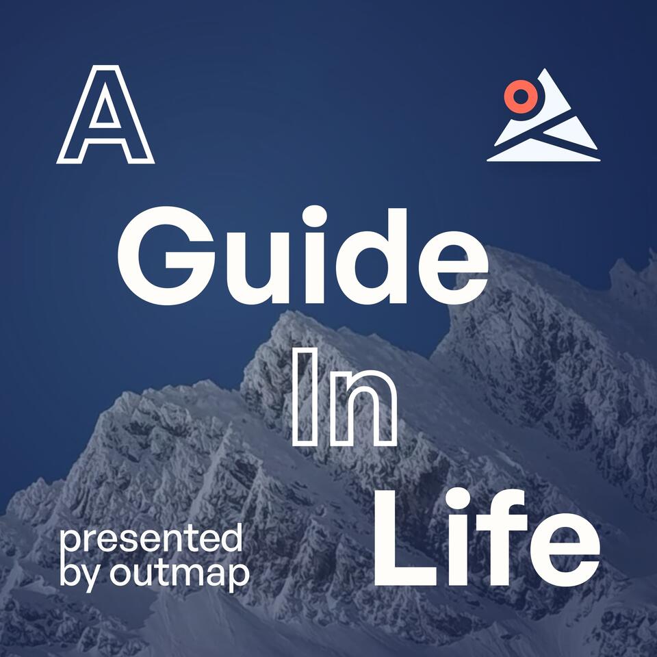A Guide in Life - The Outmap Podcast