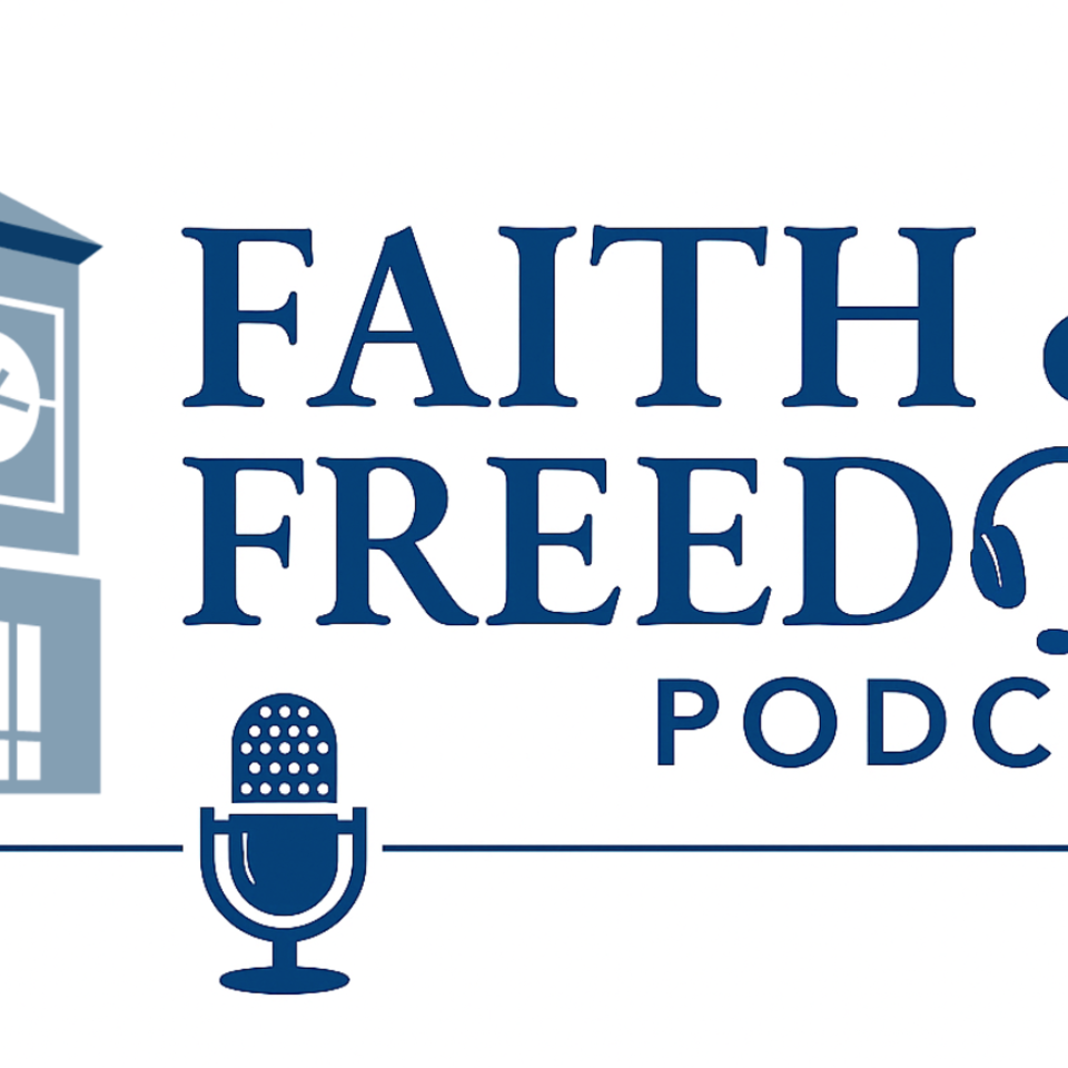 Faith and Freedom Podcast