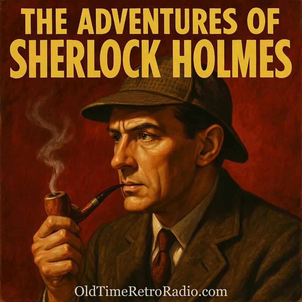 The Adventures of Sherlock Holmes | Old Time Radio