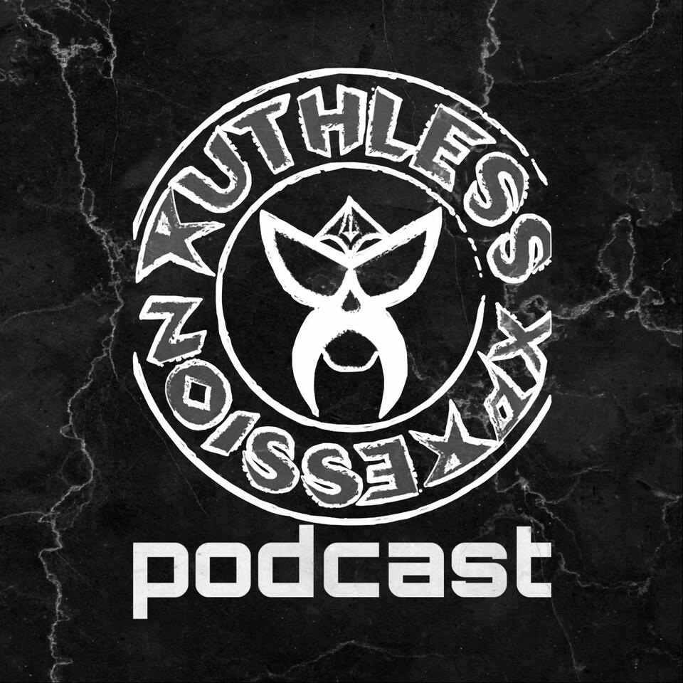 Ruthless Xpression - The Podcast