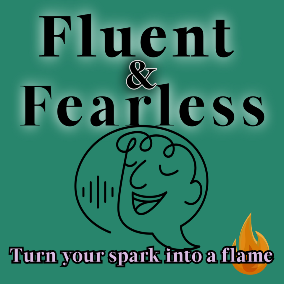 Fluent and Fearless