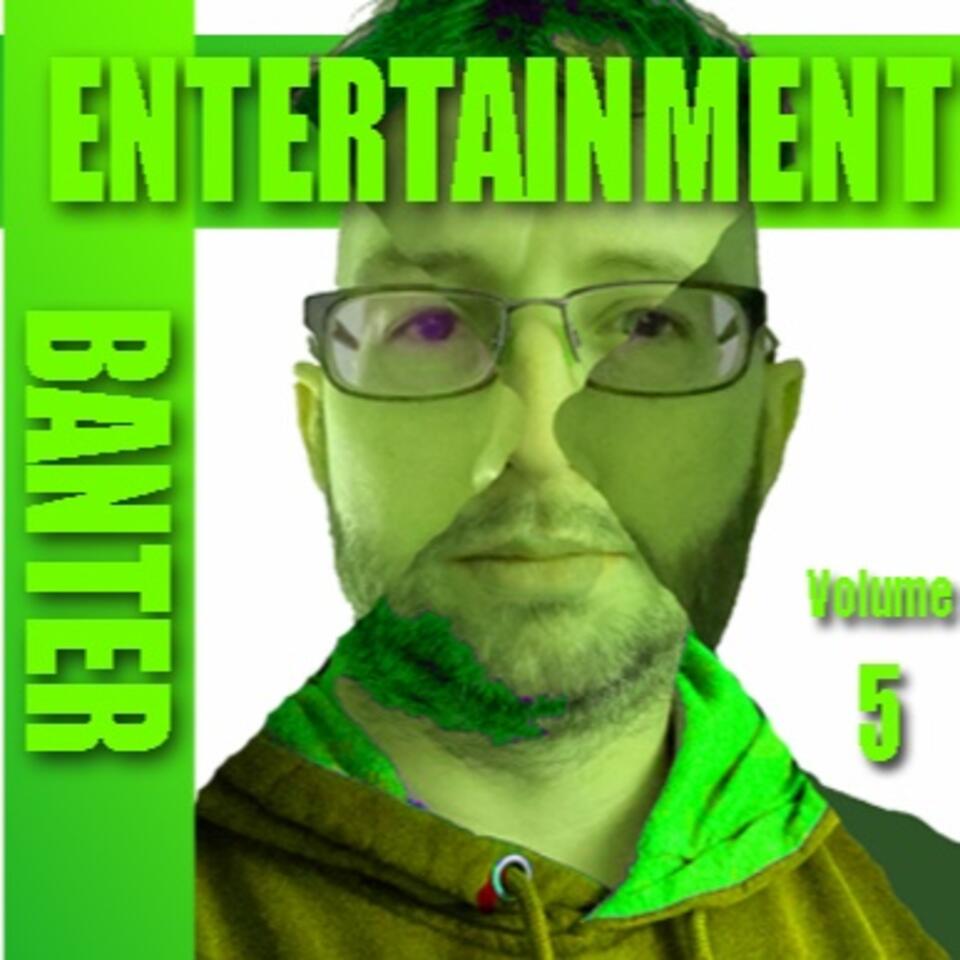 Entertainment Banter