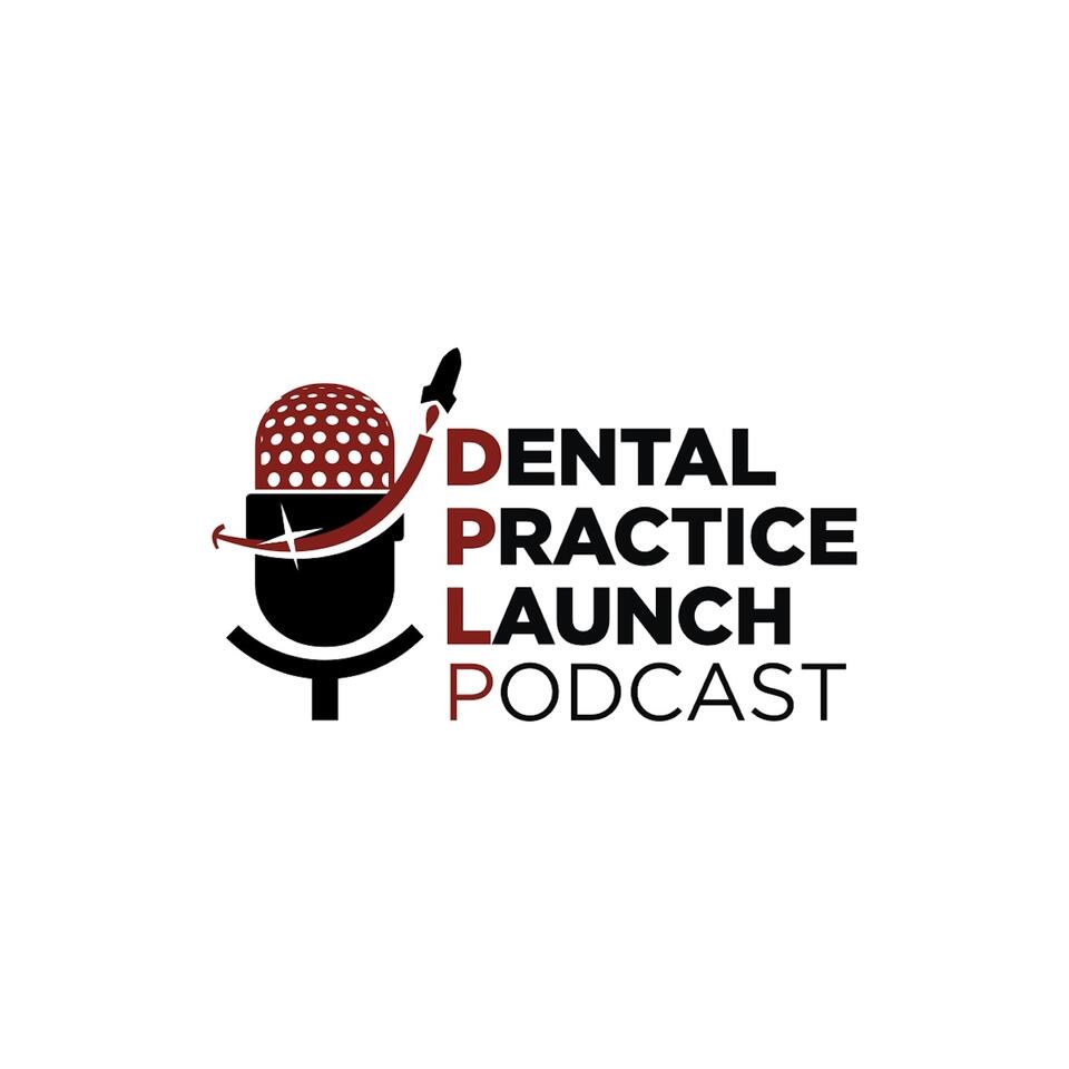 Dental Practice Launch Podcast