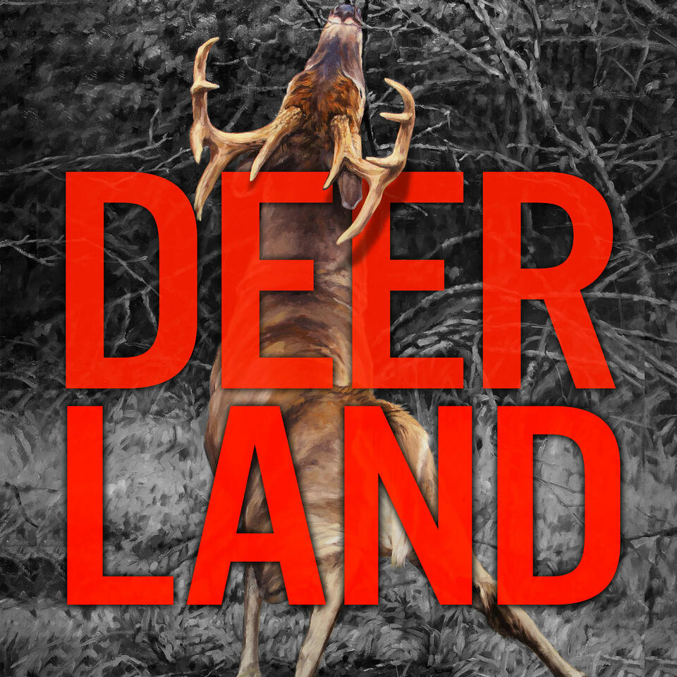 DeerLand Podcast