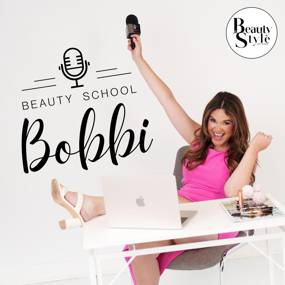 The Beauty School Bobbi Podcast