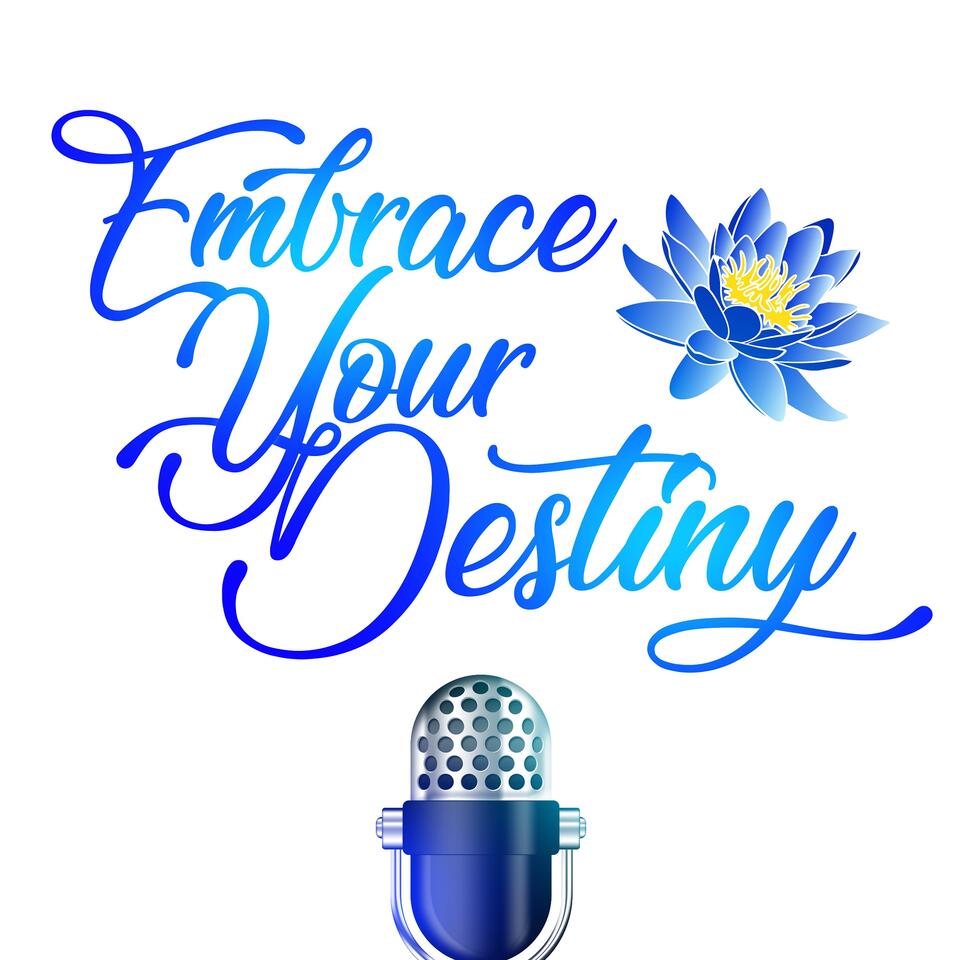 Embrace Your Destiny