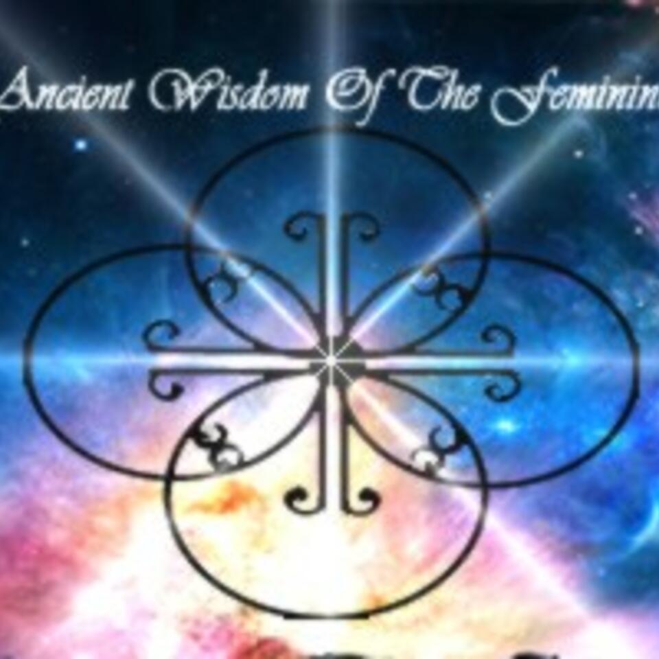 Ancient Wisdom of the Feminine
