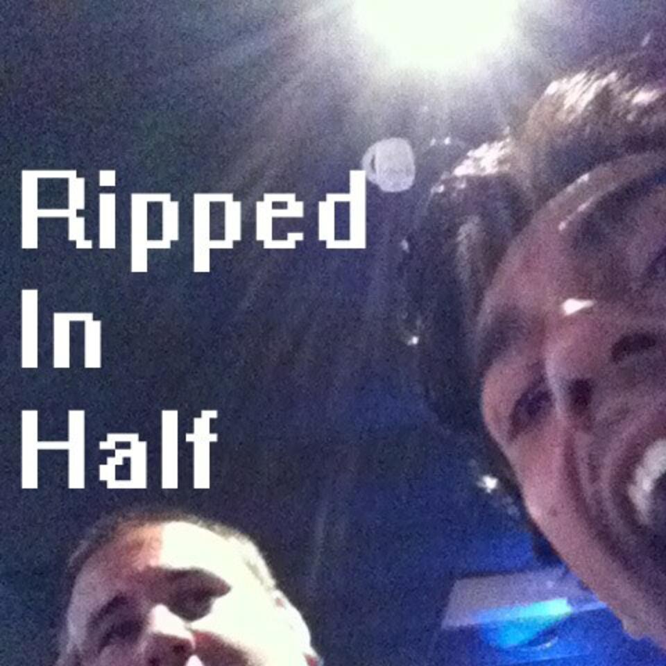 Ripped In Half