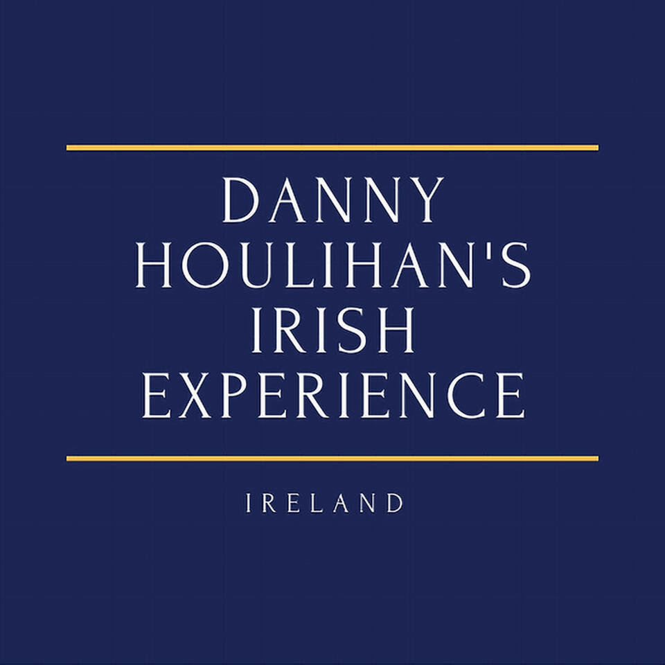 Danny Houlihan‘s Irish Experience