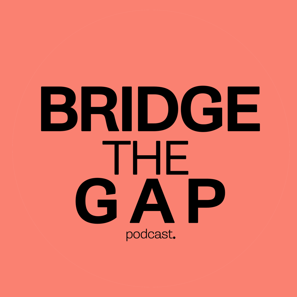 Bridge the Gap Podcast