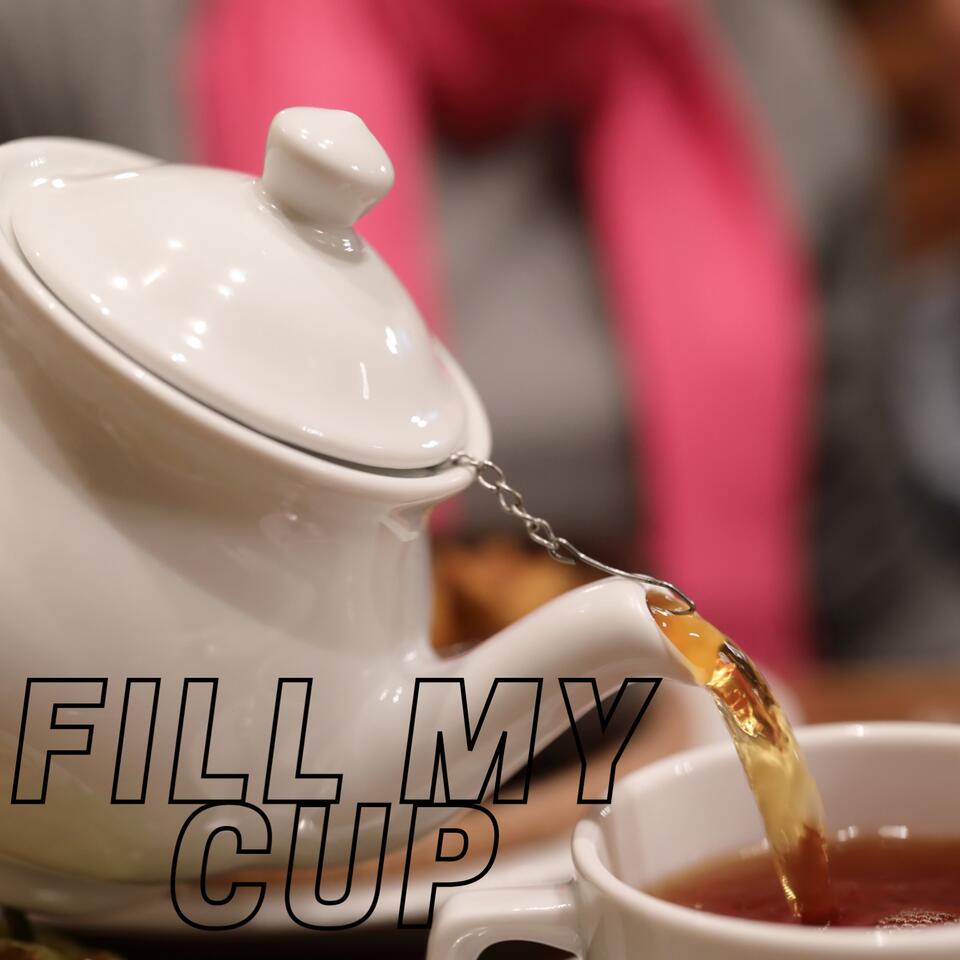 Fill My Cup