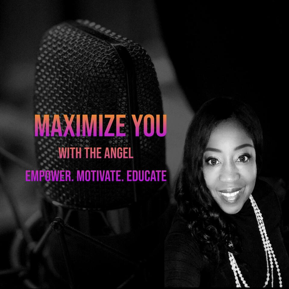 Maximize You