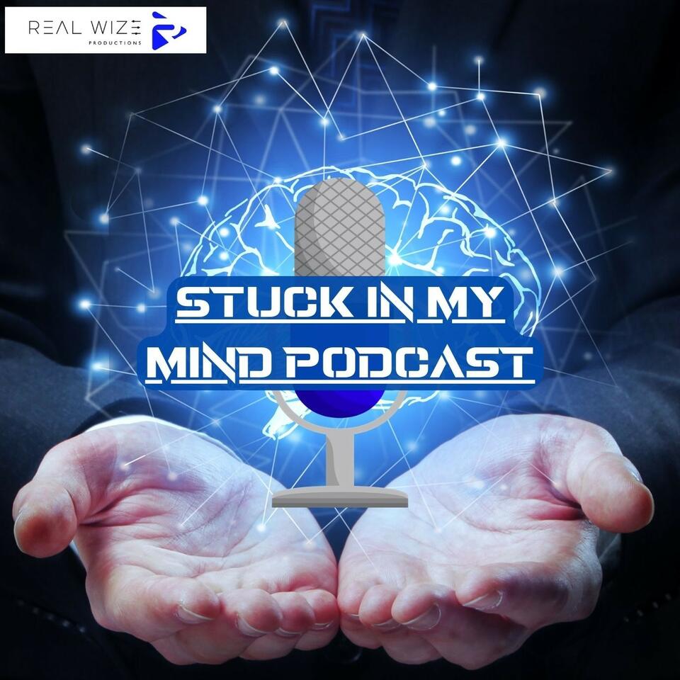 Stuck in My Mind Podcast